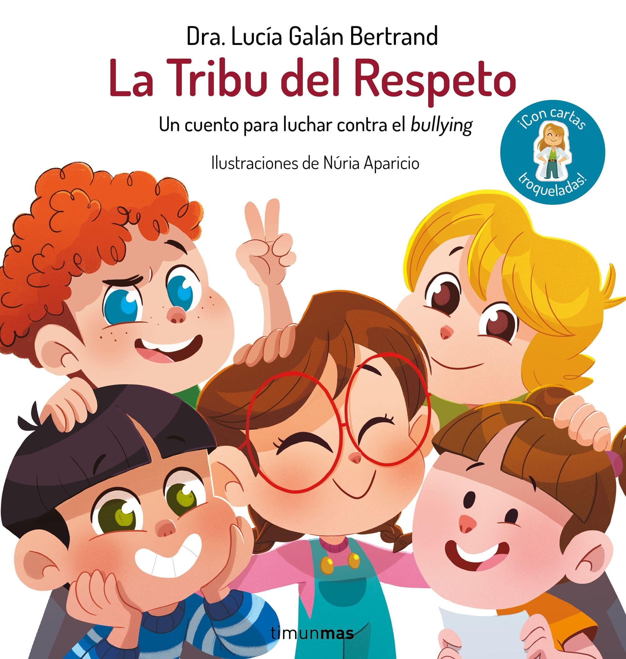 La Tribu del Respeto: Un cuento para luchar contra el bullying (Cuentos infantiles de Lucía, mi pediatra)