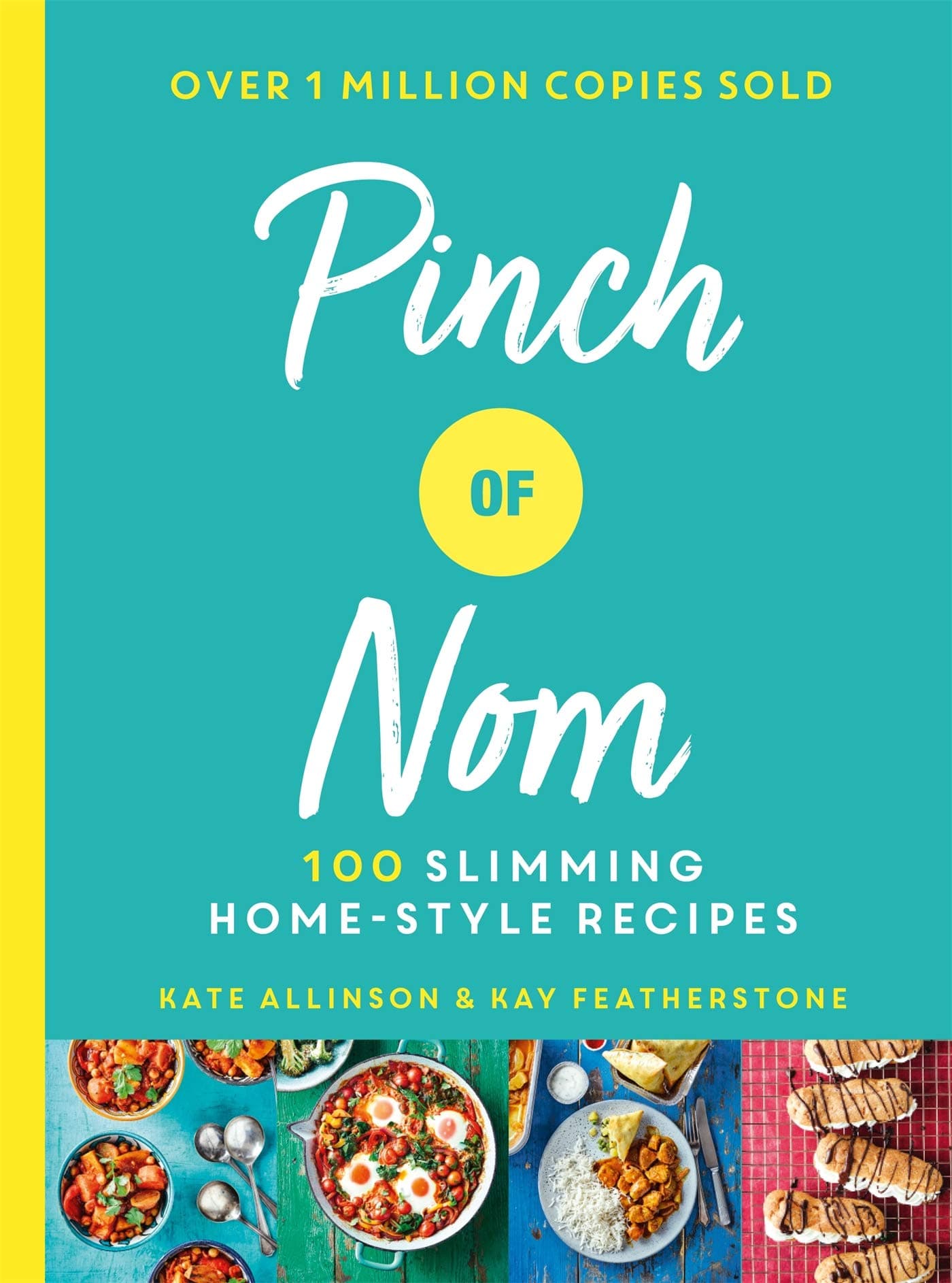 Pinch of Nom: 100 slimming, home-style recipes – the million-copy bestseller (English Edition)