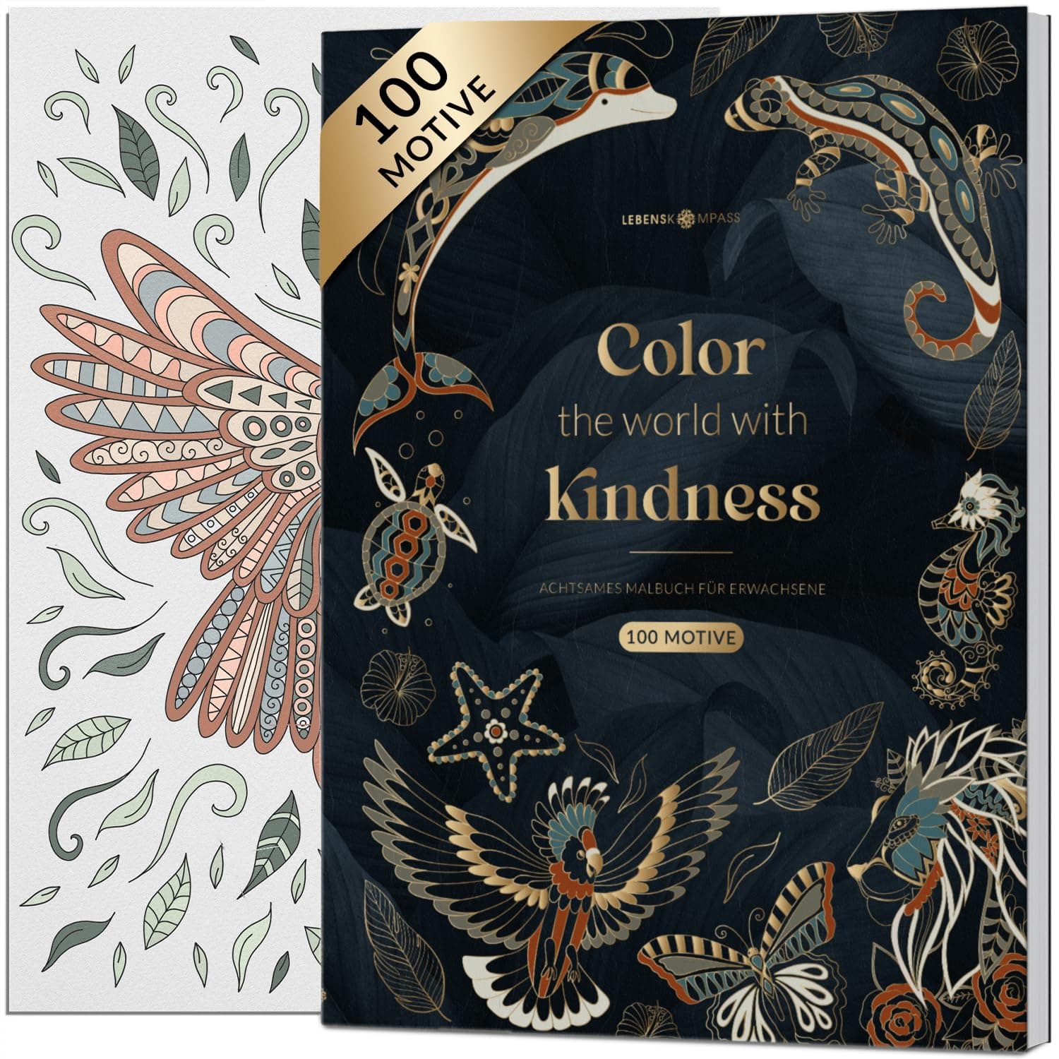 Lebenskompass® Malbuch 100 Motive für Erwachsene Entspannung Mandalas für Erwachsene und Jugendliche - Achtsamkeit und Ruhe durch Ausmalbuch - Malbuch Gedanken und Selbstliebe